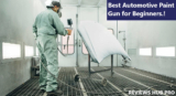 Best Automotive Paint Gun for Beginners in 2025: 6 Amazing Picks