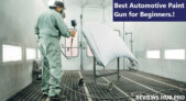 Best Automotive Paint Gun for Beginners in 2025: 6 Amazing Picks