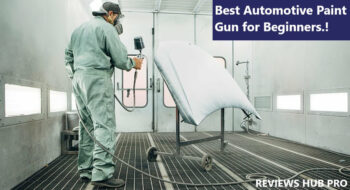Best Automotive Paint Gun for Beginners in 2025: 6 Amazing Picks